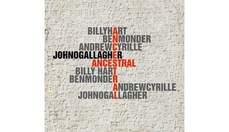 John O’Gallaghers ANCESTRAL Featuring Andrew Cyrille und Billy Hart