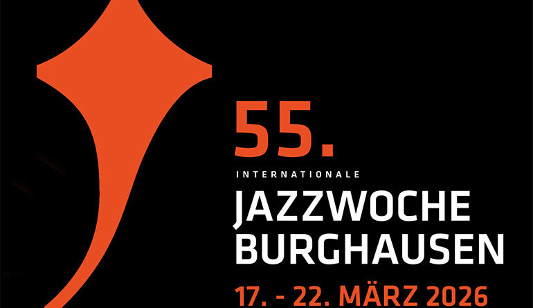 55. Internationale Jazzwoche Burghausen 2026