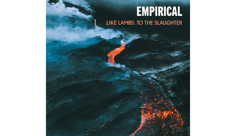EMPIRICAL - Like Lambs: To The Slaughter