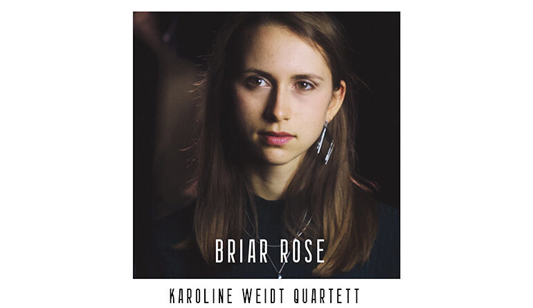 Karoline Weidt Quartett - Briar Rose
