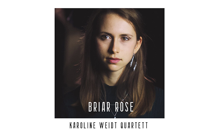 Karoline Weidt Quartett - Briar Rose 
