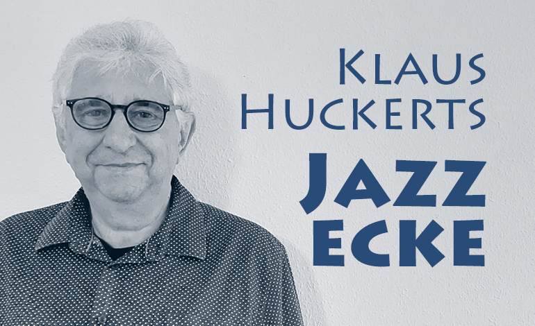 Klaus Huckerts Jazz Ecke