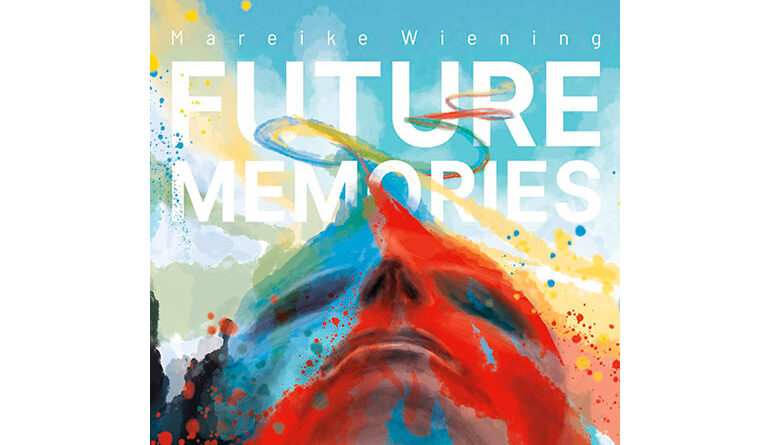 Mareike Wiening Quintet - Future Memories - Greenleaf Music