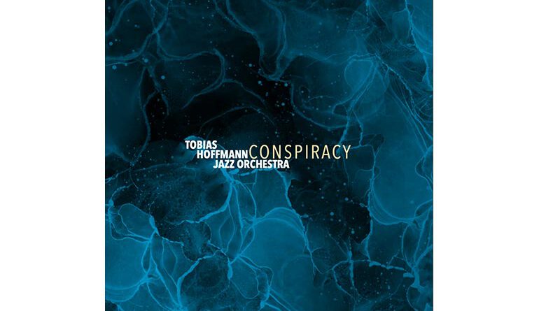 Tobias Hoffmann Jazz Orchestra - Conspiracy