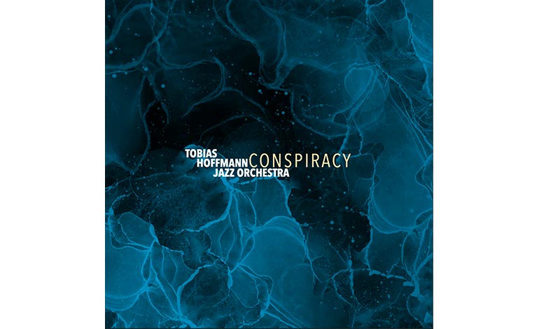 Tobias Hoffmann Jazz Orchestra - Conspiracy