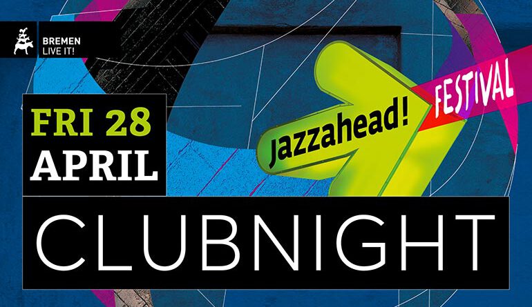 jazzahead! Clubnight am Freitag 28. 4. 2023