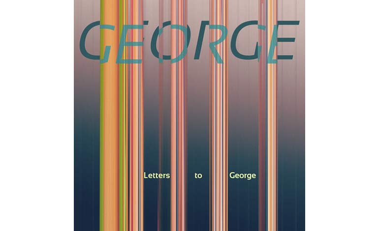 Letters to George - John Hollenbeck - GEORGE