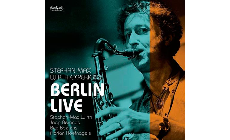 Stephan-Max Wirth Experience 'BERLIN LIVE'